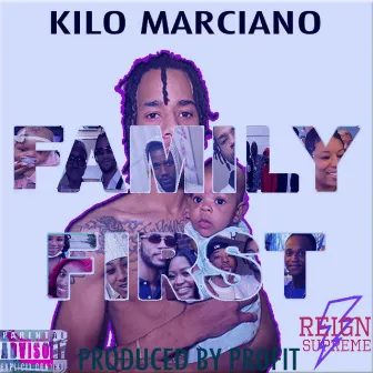 Family First by Kilo Marciano