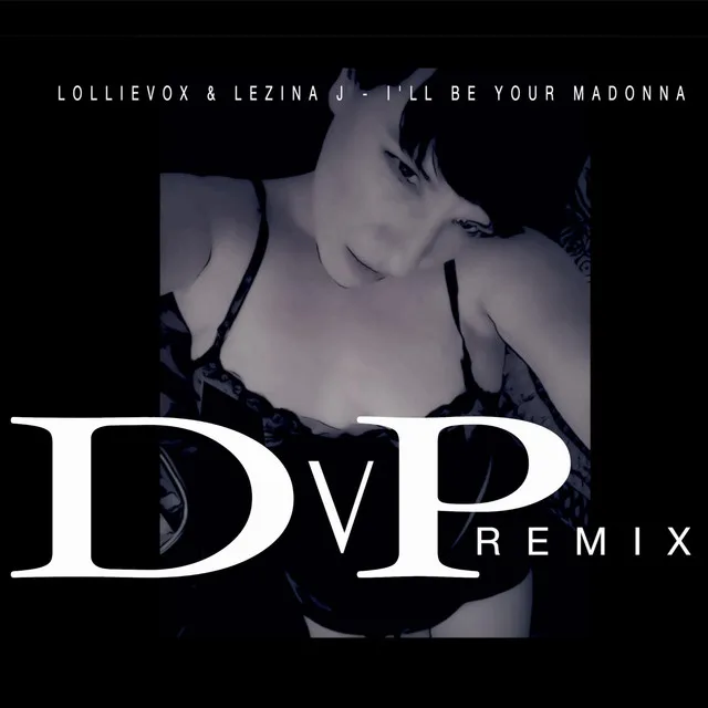 I'll Be Your Madonna (DvP Remix)