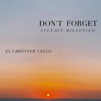 DON'T FORGET by Sylvain Millepied