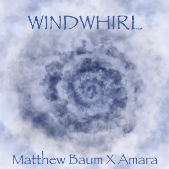 Windwhirl by Amara 林