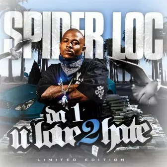 Da 1 U Luv 2 Hate by Spider Loc