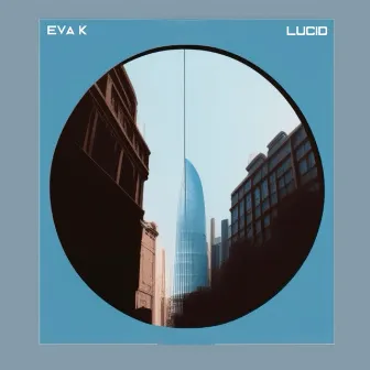 Eva K - Lucid by Jaco Records.