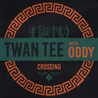 Twan Tee Meets Oddy - Crossing by Oddy