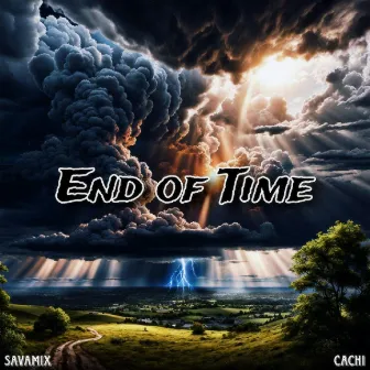 End of Time by CACHI