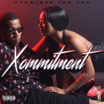 Xommitment by Flawless Tha Don