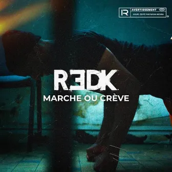 Marche ou crève by R.E.D.K.