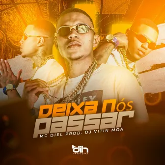 Deixa Nós Passar by Mc Diel