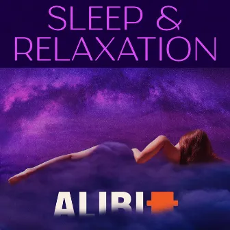 Sleep and Relaxation by Alibi Music