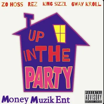 Up In The Party by Zo Hoss