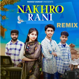 Nakhro Rani (Remix) by Manoj Vardat