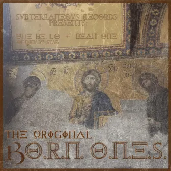 The Original B.O.R.N. O.N.E.S. by BeanOne