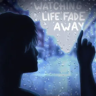 Watching Life Fade Away by Lil Kush