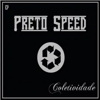 Coletividade by Preto Speed