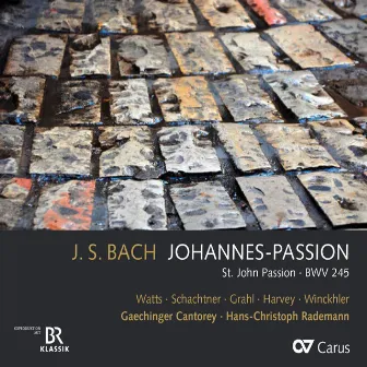 J.S. Bach: Johannespassion, BWV 245 (1749 Version) by Gaechinger Cantorey