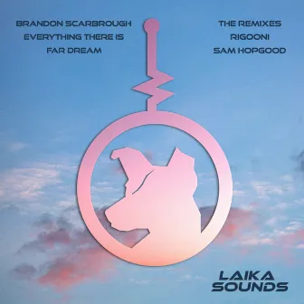 Everything There Is Remixes by Brandon Scarbrough