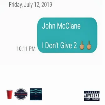 I Don't Give 2 Fucks by John McClane