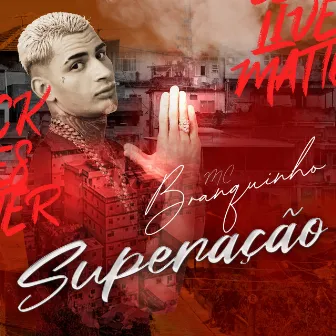 Superação by Mc Branquinho