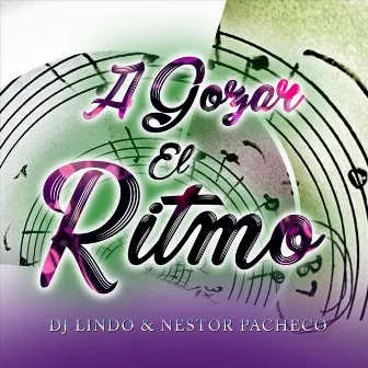 A Gozar el Ritmo by Nestor Pacheco