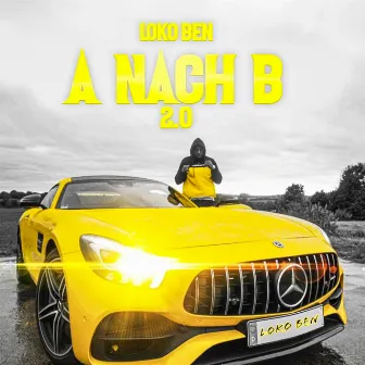 A nach B 2.0 by LOKO BEN