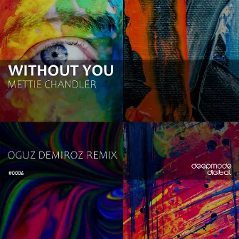 Without You by Mettie Chandler