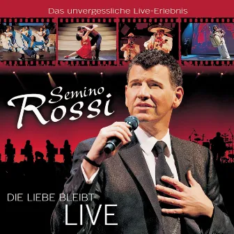 Die Liebe bleibt (Live) by Semino Rossi