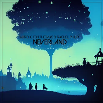 Neverland by Rachel Philipp