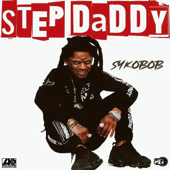 Step Daddy by Syko Bob