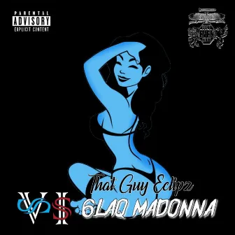 6laq Madonna by That Guy Eclipz