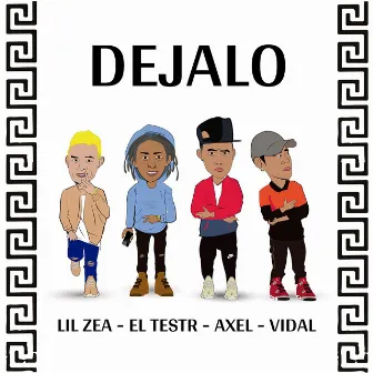 Dejalo by EL TESTR