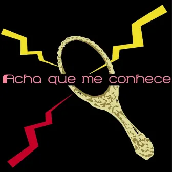 Acha Que Me Conhece by Loco Sosa