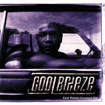 East Points Greatest Hit by Cool Breeze