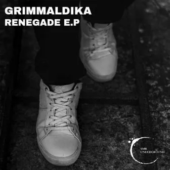 Renegade E.P by Grimmaldika