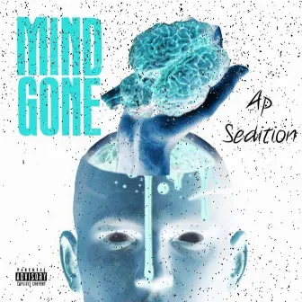 Mind Gone: 2021 by Ap Sedition