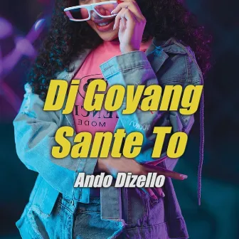 Dj Goyang Sante To by Chicco Lesomar