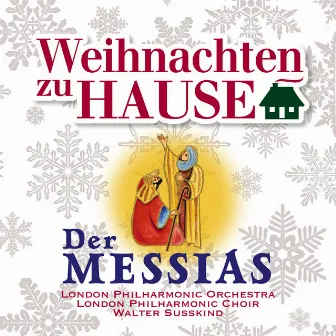 Weihnachten zu Hause: Der Messias, HWV 56 by London Philharmonic Choir