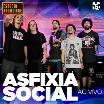 Asfixia Social no Estúdio Showlivre (Ao Vivo) by Asfixia Social