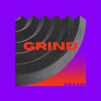 Grind by 2sane