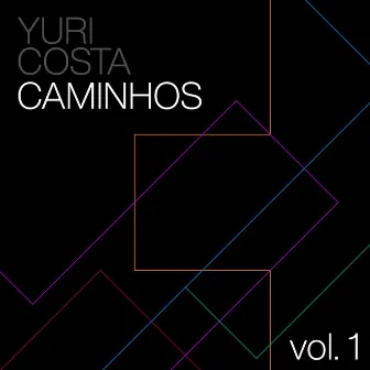 Caminhos, Vol. 1 by Yuri Costa