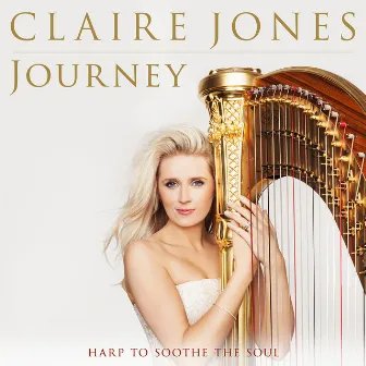 Claire Jones - Journey: Harp to SooThe Soul by Claire Jones