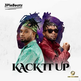 Kack It Up by 3plebeatz