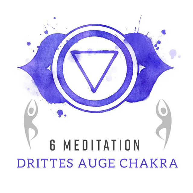 6 Meditation (Drittes Auge Chakra - Energetische Schwingungen, Strahlen der Weisheit, Mystische Wahrnehmung)