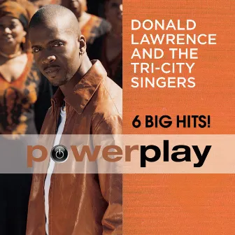 Power Play by Donald Lawrence & The Tri-City Singers