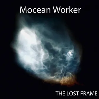 The Lost Frame by Mocean Worker