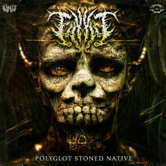 Polyglot Stoned Native by Enki Live