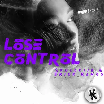 Lose Control by SkullKiid