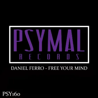 Free Your Mind by Daniel Ferro