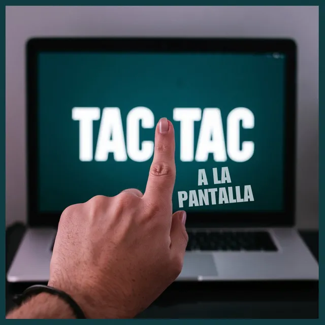 Tac Tac a la Pantalla