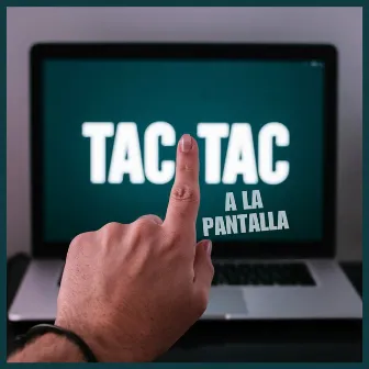 Tac Tac a la Pantalla by SpotiBizz