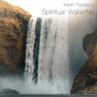 Spiritual Waterfall by Kevin Paczesny