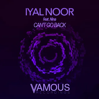 Can't Go Back by Iyal Noor